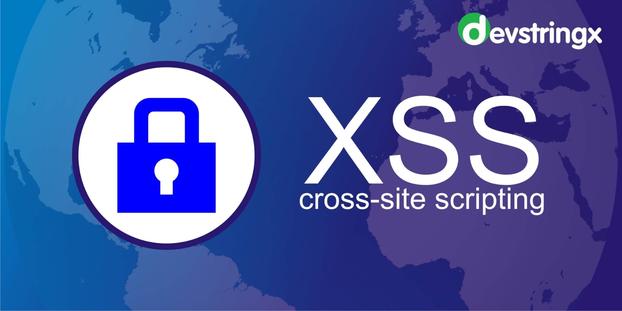 Cross site scripting (XSS) attack - Types and Examples