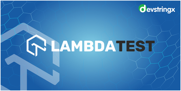 LambdaTest : Cross-Browser Testing Tool